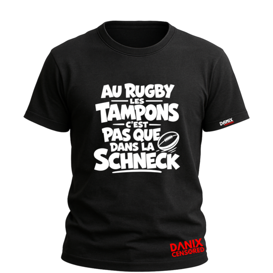 T-shirt « Au rugby les tampons, c’est pas que dans la Schneck » V2